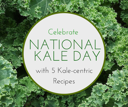Celebrate National Kale Day with 5 Kale-centric Recipes!